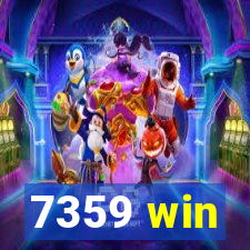 7359 win